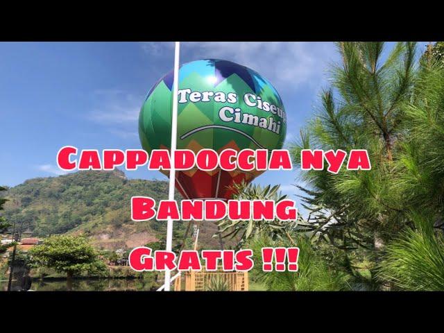 Cappadocia nya Bandung. Gratis !!