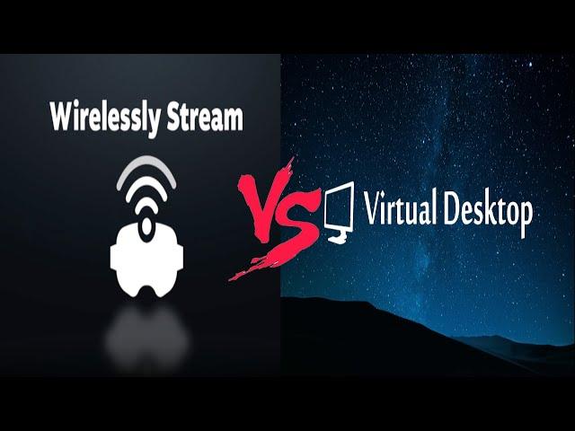 Wireless PCVR Gaming Showdown: Steam Link vs Virtual Desktop Comparison