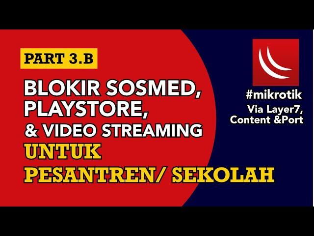 (PART 3.B) BLOKIR PLAYSTORE, SOSMED, VIDEO STREAMING #MIKROTIK