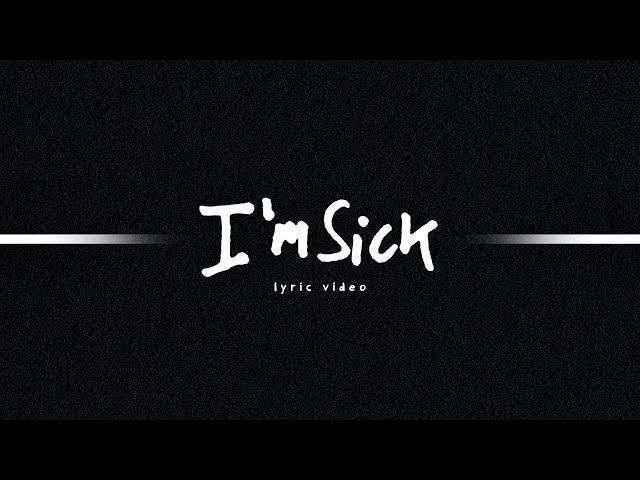 Annex B - I'mSick [Official Lyric Video]