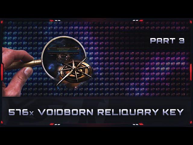 [PATH OF EXILE | 3.23] – 576x “VOIDBORN RELIQUARY KEY” – IT’S TIME! PART 3 OF 3!