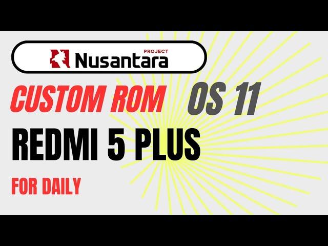 custom rom redmi 5 plus nusantara' project os 11-buildrom