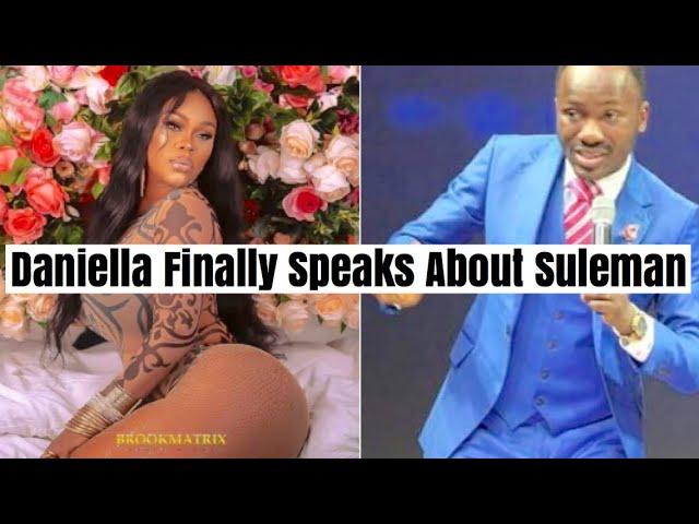 Daniella Okeke Finally Speaks About Her  Relationship With Suleman