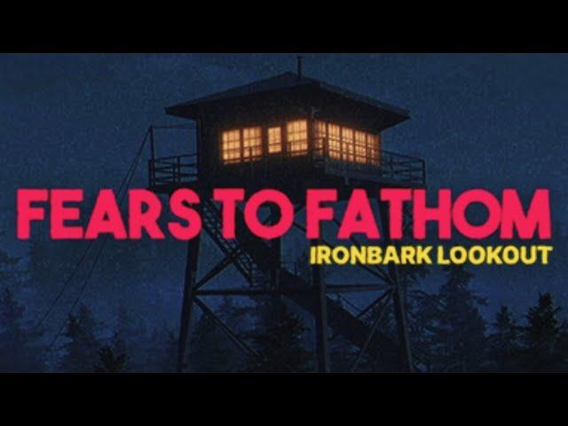 Playing Fears to Fathom 4: Ironbark Lookout | The Scariest REALISTIC Indie Horror Game