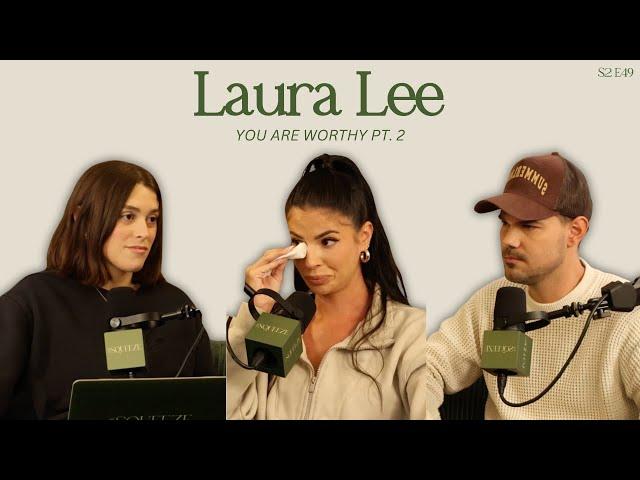 Laura Lee: You Are Worthy Pt. 2