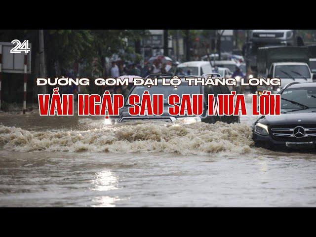 Đường gom Đại Lộ Thăng Long vẫn ngập sâu sau mưa lớn | VTV24