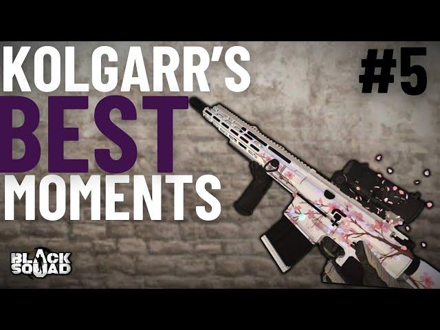 Black Squad || Kolgarr's Best Moments #5