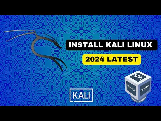 How to Install Kali Linux on VirtualBox: Step-by-Step Beginner's Guide (2024)