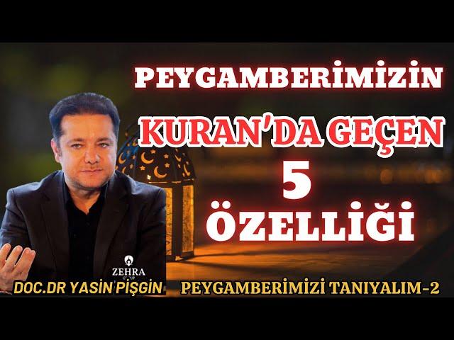 5 Traits of Our Prophet Mentioned in the Qur'an - Yasin Pişgin