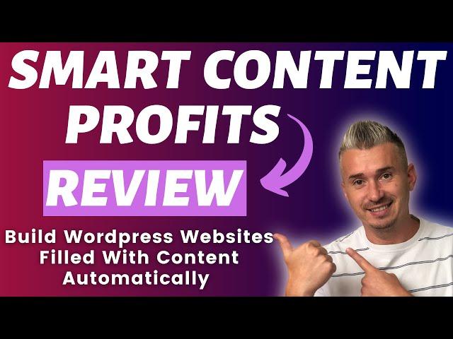 Smart Content Profits Review ️ Build Wordpress Websites Automatically + Bonuses