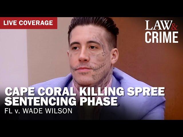 SENTENCING: Cape Coral Killing Spree Murder Trial — FL v. Wade Wilson