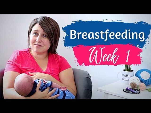 What to Expect BREASTFEEDING in the FIRST WEEK | Advice from a Lactation Counselor and New Mom!