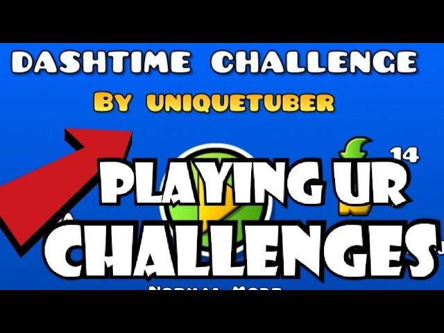 Playing your DashTime challenges!!! Geometry Dash 2.2!?