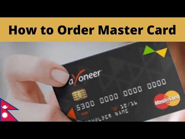 How to order Payoneer MasterCard in Nepal | Master Card in Nepal