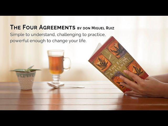 The Four Agreements - Lessons 1-10 - Full Video from the Online Course