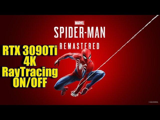 Marvel’s Spider-Man Remastered RTX 3090 Ti | 4K (2160p) RayTracing On/OFF | FRAME RATE TEST