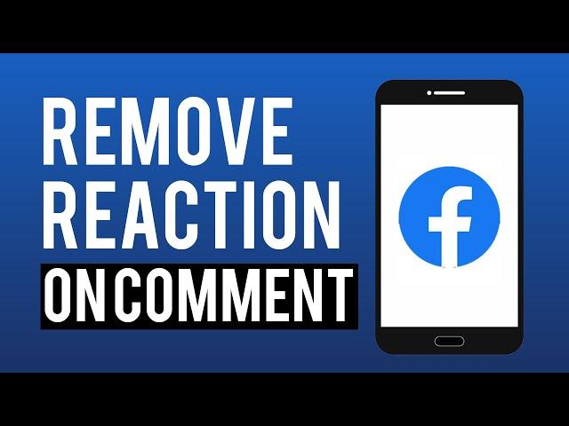 How To Remove Reaction From Facebook Comments