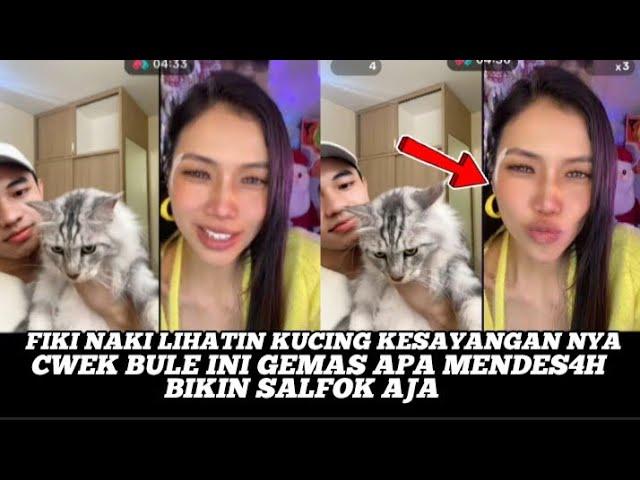 FIKI NAKI LIHATIN KUCING KESAYANGAN NYA,CEWEK BULE INI GEMAS APA MENDES4H SIH,BIKIN SALFOK AJA