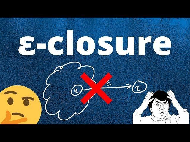 ε-closure: what is it? (epsilon closure)