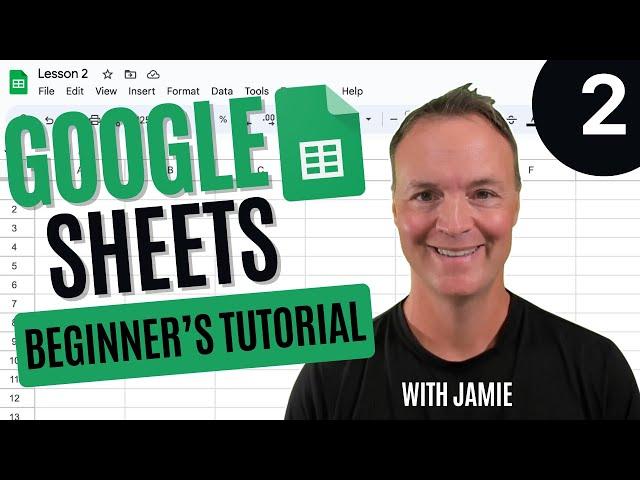 Beginners Google Sheets Tutorial - Lesson 2