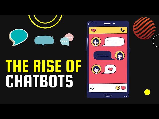 The Rise of Chatbots