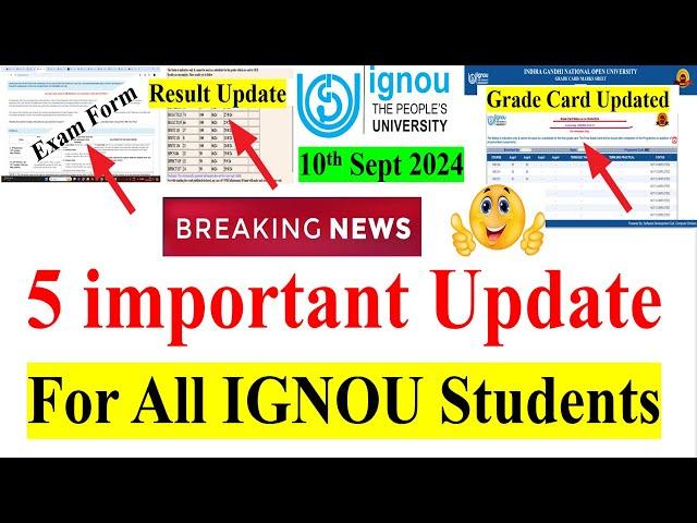 5 Important Updates for All IGNOU Students | Exam Form, 18th Update Result, Grade Card Update