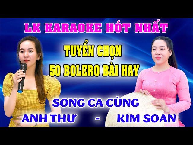 LK 50 BAI ANH THƯ KIM SOAN  Song Ca Cùng Kim Soan  Karaoke Thiếu Giọng NamKARAOKE SONG CÙNG CA SĨ