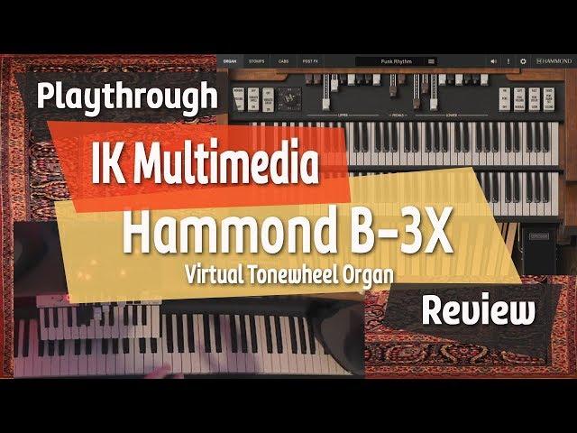 IK Multimedia Hammond B-3X Virtual Tonewheel Organ Review