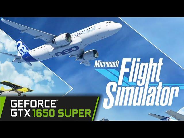 GTX 1650 SUPER | Flight Simulator 2020 | 1080p 1440p 900p 720p | Full Game