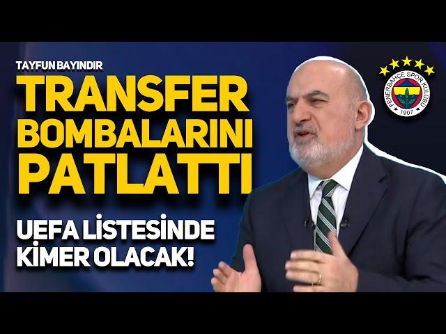 SON DAKİKA, FENERBAHÇE'DE AVRUPA LİSTESİ BELLİ OLDU, SON BİR TRANSFER BOMBASI YOLDA...