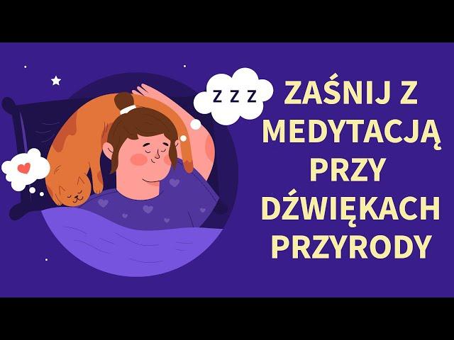 USYPIAJĄCA medytacja z dźwiękami lasu (GŁĘBOKI SEN)