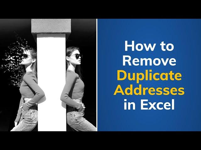 How to Remove Duplicate Addresses in Excel | Tutorial