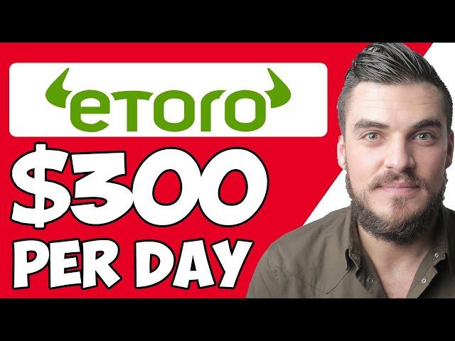 3 WAYS How To Make Money On Etoro In 2022 (For Beginners)