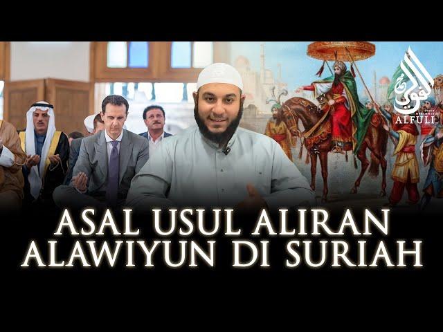 Aliran Menyimpang Bashar al-Assad! Asal Usul Aliran Alawiyah - Syekh Muhammad Alfuli