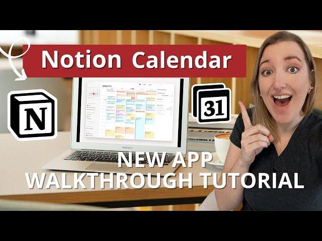 Notion Calendar Walkthrough Tutorial (Brand New Productivity App)