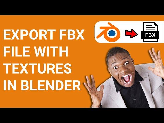 How to export FBX with textures Blender