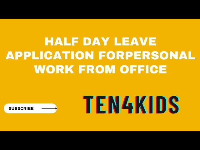 Short leave from office |Ten4kids|