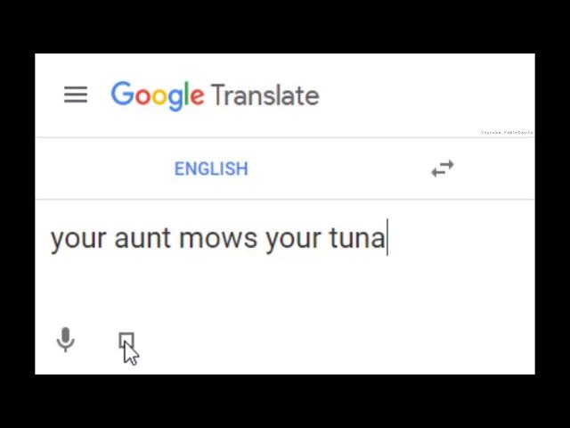 Your aunt mows your tuna