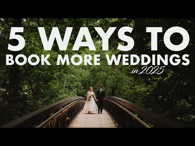 5 Ways To Book More Weddings in 2025