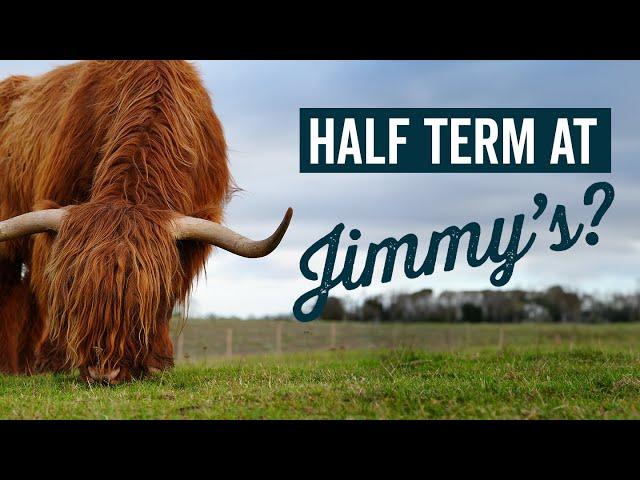 Half Term at Jimmy's Farm