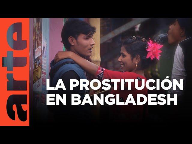 Bangladesh: Daulatdia, la ciudad de las prostitutas | ARTE.tv Documentales