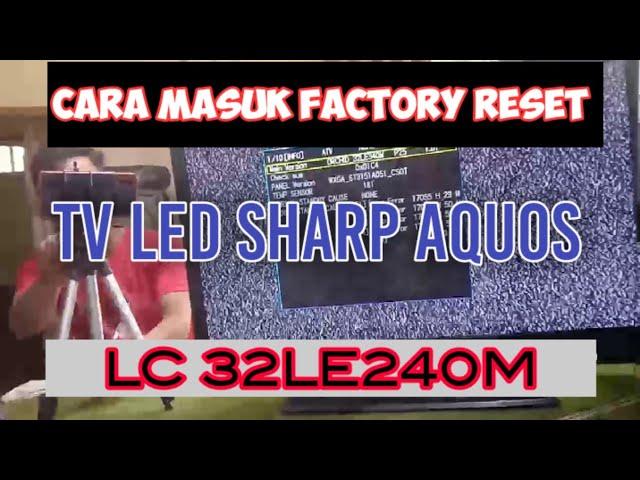 Cara Masuk Factory Reset TV LED Sharp Aquos LC-32LE240M