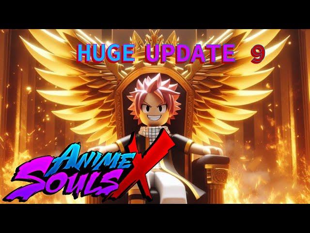 Update 9 Has AWESOME CONTENT ANIME SOULS X