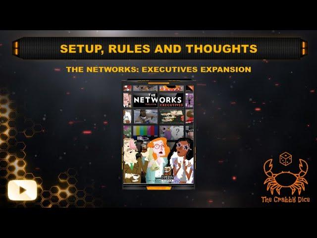 The Networks: Executives Expansion ... Setup, Rules and Review by the Crabby Dice