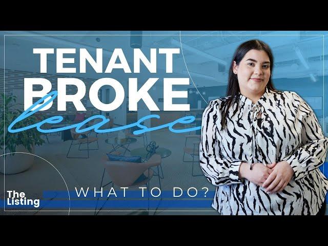 What to do if my Tenant Breaks the Lease Agreement?