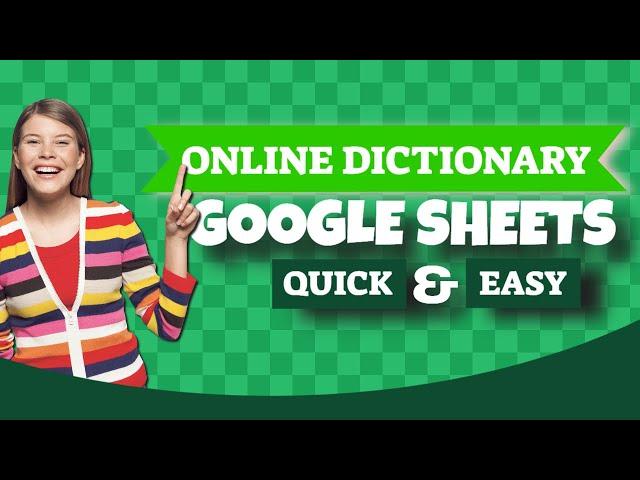 Google Sheet Trick: Easy Online Dictionary