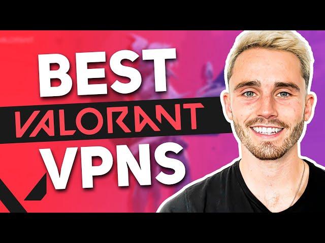 Best VPNs for Valorant