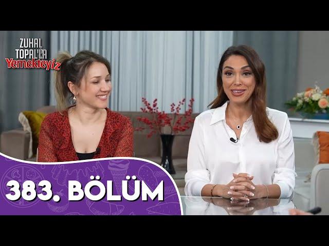 Zuhal Topal'la Yemekteyiz 383. Bölüm