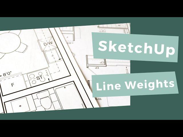 How to Change Line Weights / Line Hierarchy in SketchUp and LayOut