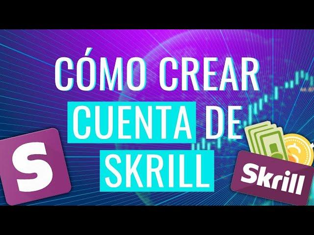 Como Crear Y Verificar una Cuenta de Skrill 2023 (Paso a Paso)